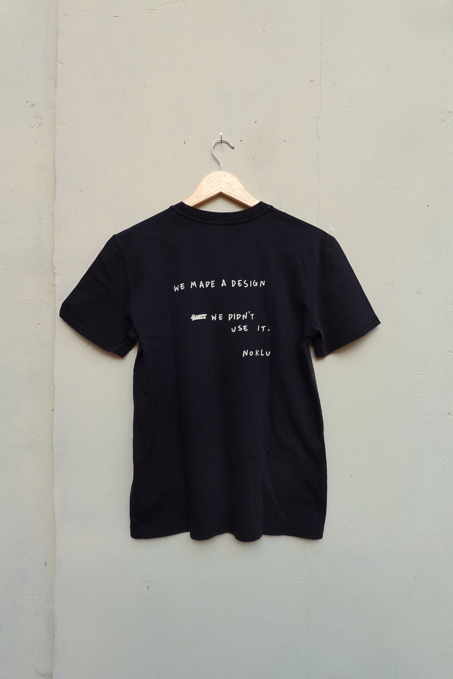 T-SHIRT - WE MADE A DESIGN