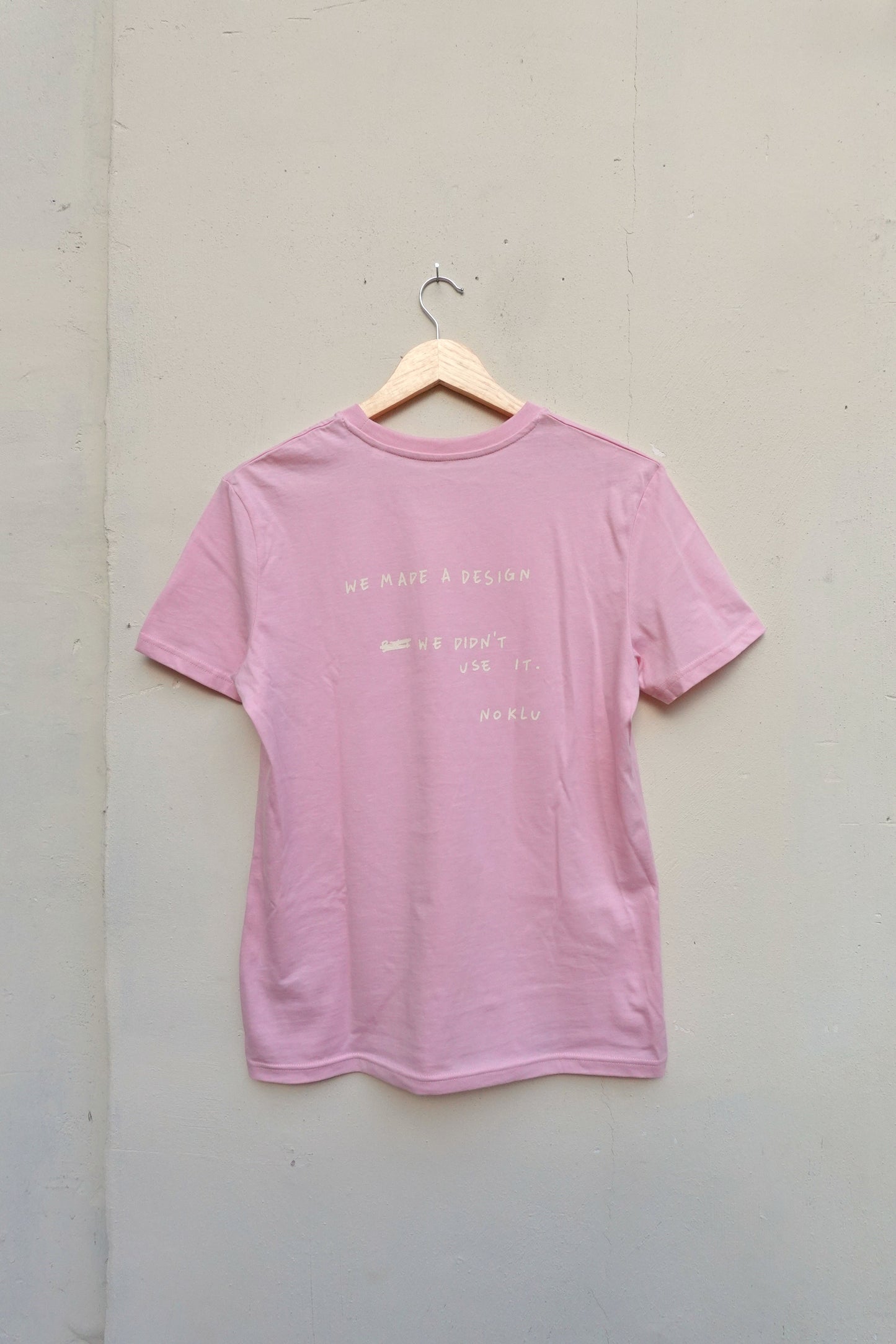 T-SHIRT - WE MADE A DESIGN
