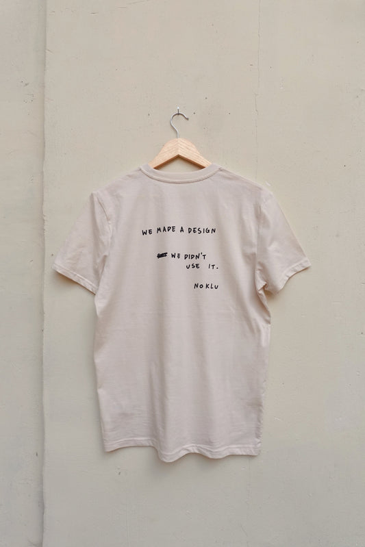 T-SHIRT - WE MADE A DESIGN