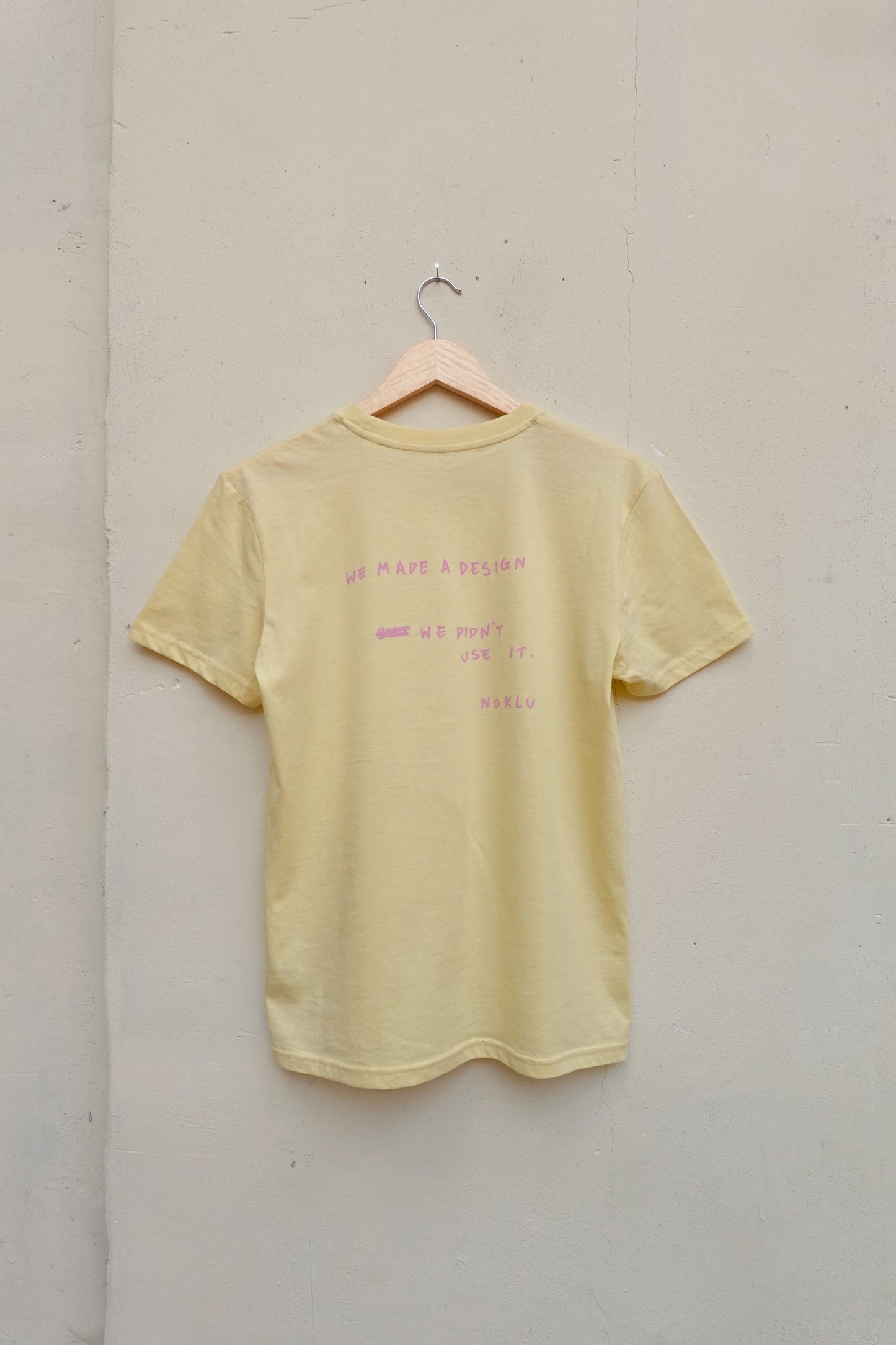 T-SHIRT - WE MADE A DESIGN